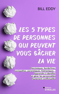 Les 5 types de personnes qui peuvent vous gâcher la vie
