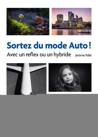 Sortez du mode Auto !