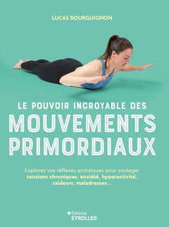 Le pouvoir incroyable des mouvements primordiaux