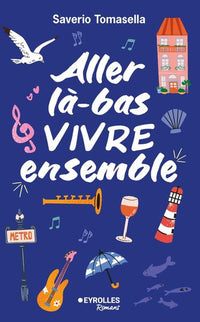 Aller là-bas vivre ensemble