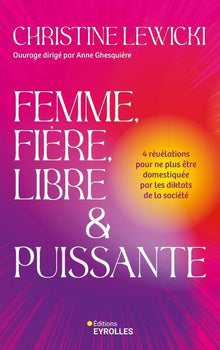 femme, fière, libre et puissante