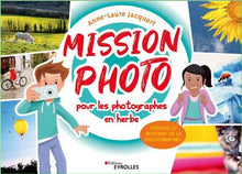 Mission photo pour les photographes en herbe: Résous le mystère de la photographie !