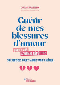 Guérir de mes blessures d'amour