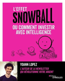 L'effet snowball, ou comment investir avec intelligence