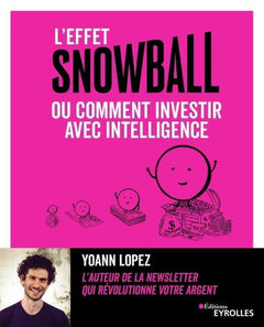 L'effet snowball, ou comment investir avec intelligence