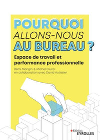 Pourquoi allons-nous au bureau ?
