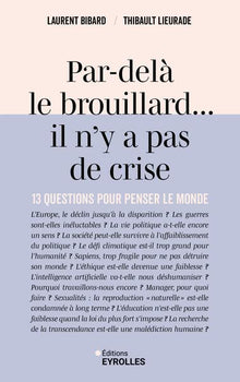 Par-delà le brouillard... il n'y a pas de crise