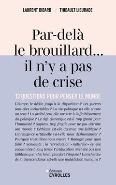 Par-delà le brouillard... il n'y a pas de crise