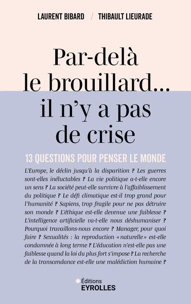Par-delà le brouillard... il n'y a pas de crise