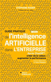 Guide pratique de l'intelligence artificielle dans l'entreprise 2e édition