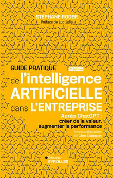 Guide pratique de l'intelligence artificielle dans l'entreprise 2e édition