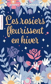 Les rosiers fleurissent en hiver