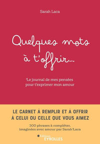 Quelques mots à t'offrir...
