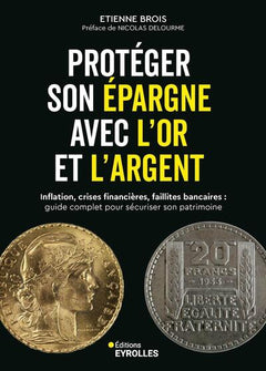 Protéger son épargne avec l'or et l'argent