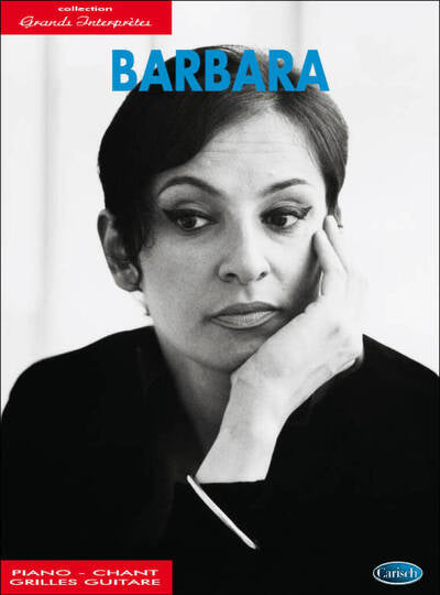 BARBARA - COLLECTION GRANDS INTERPRETES - PIANO, VOIX & GUITARE - 35 CHANSONS