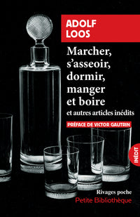 Marcher, s'asseoir, dormir, manger et boire