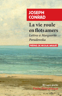 La vie roule en flots amers