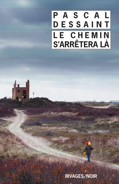 Le chemin s'arrêtera là