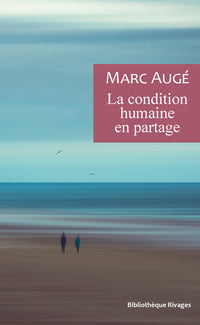 La condition humaine en partage