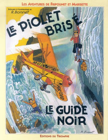 Le piolet brisé : Le guide noir