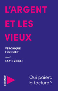 L'argent et les vieux - Qui paiera la facture ?