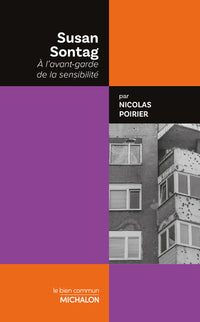 susan sontag - à l'avant-garde de la sensibilité