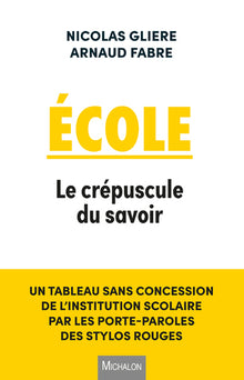 Ecole. Le crépuscule du savoir