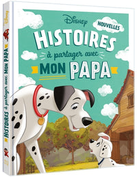 Disney - Nouvelles histoires à partager avec mon papa