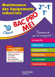Objectif Bac - Fiches Bac Pro MEI - Maintenance des équipements industriels