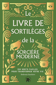Le livre de sortilèges de la sorcière moderne