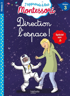 Direction l'espace ! niveau 3 - J'apprends à lire Montessori