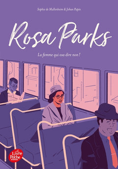 Rosa Parks: La femme qui osa dire non !