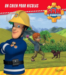 Sam le pompier - Un chien pour Nicolas