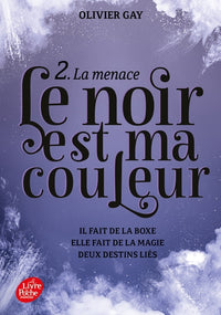 Le noir est ma couleur : La menace
