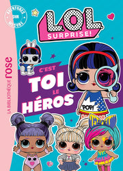 L.O.L. Surprise ! - C'est toi le héros XXL