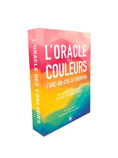 L'oracle des couleurs: L'arc-en-ciel de guérison