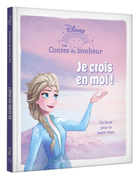 La Reine des neiges - Les Contes du bonheur - Je crois en moi !