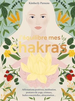 J'équilibre mes chakras