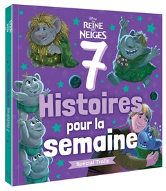 La reine des neiges - 7 histoires pour la semaine - spécial Trolls
