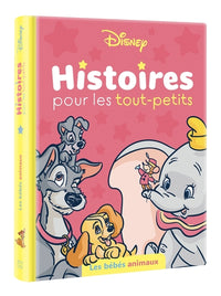 Disney - Histoires pour les tout-petits - Les bébés animaux