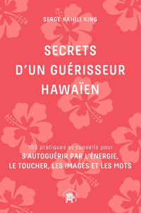Secrets d'un guérisseur Hawaïen
