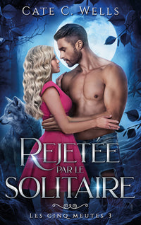 Rejetée par le solitaire