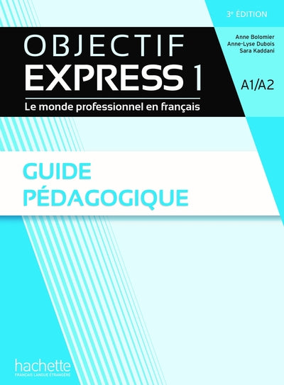 Objectif Express 1 - Guide pédagogique (A1-A2)