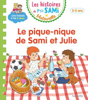Les histoires de P'tit Sami Maternelle (3-5 ans) : Le pique-nique de Sami et Julie