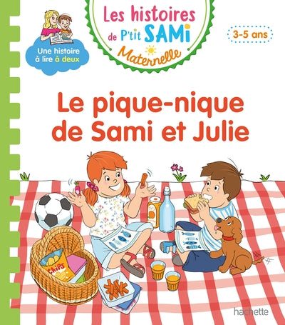 Les histoires de P'tit Sami Maternelle (3-5 ans) : Le pique-nique de Sami et Julie