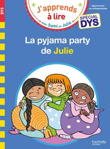 Sami et Julie - Spécial DYS - La pyjama party de Julie