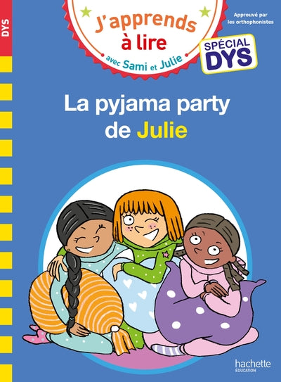 Sami et Julie - Spécial DYS - La pyjama party de Julie