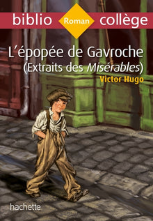 Bibliocollège - L'épopée de Gavroche (extrait des Misérables), Victor Hugo