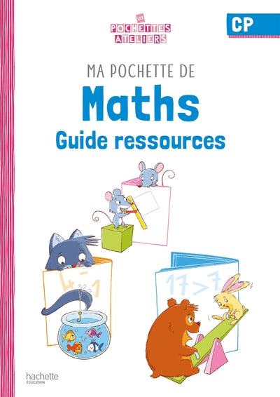 Ma pochette de maths CP - Les Pochettes Ateliers - Guide ressources
