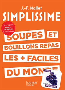 SIMPLISSIME Soupes et bouillons les plus faciles du monde